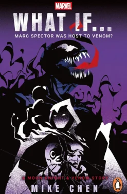 Mike Chen Science Fiction^What If. . . Marc Spector Was Host to Venom?: A Moon Knight & Venom Story