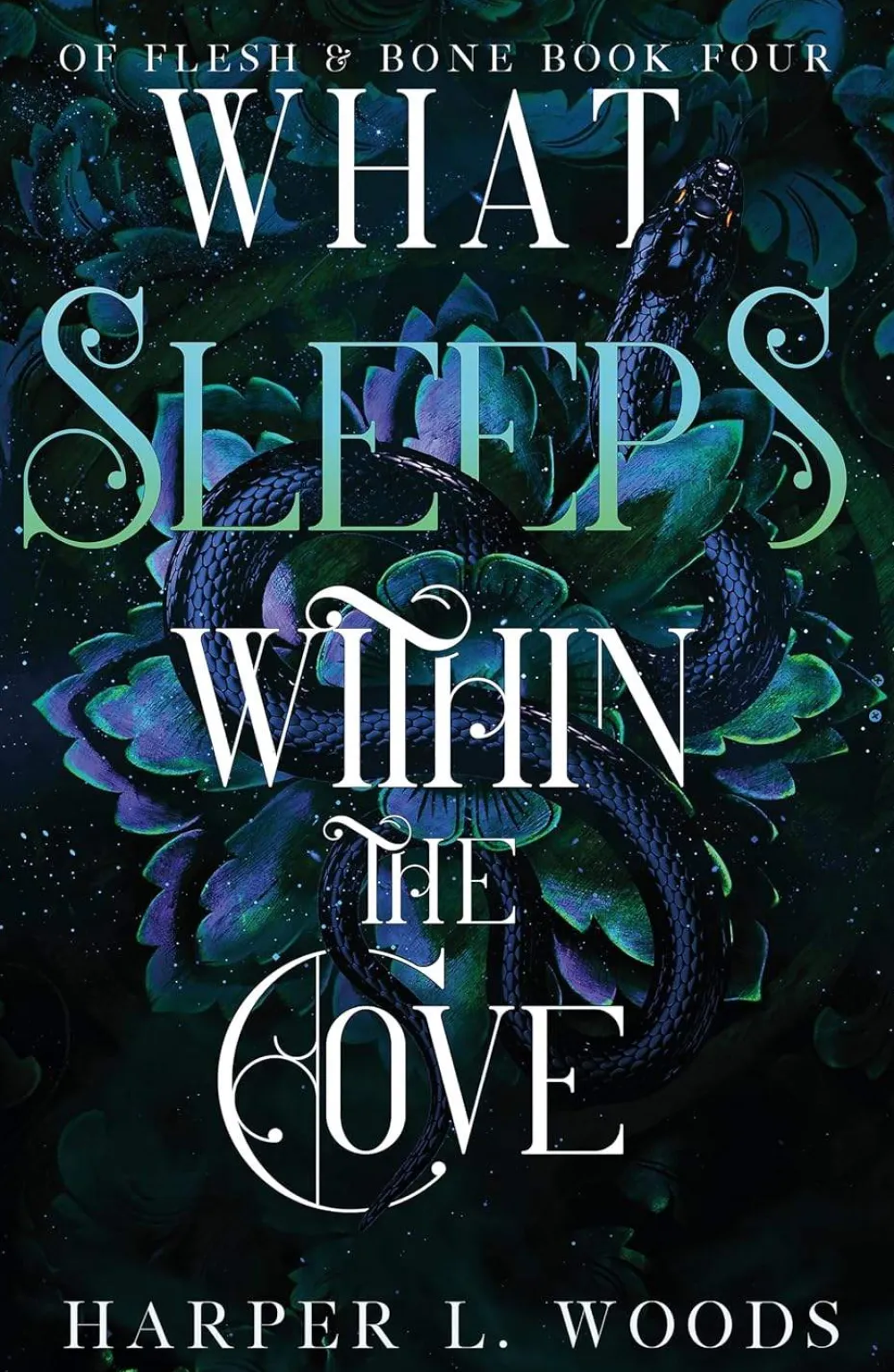Harper L Woods What Sleeps Within the Cove: your next fantasy romance obsession! (Of Flesh and Bone Book 4)* Kropp, Sinn, & Sjel