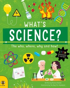 Frances Durkin What's Science?: The Who, Where, Why and How!* Teknikk & Vitenskap