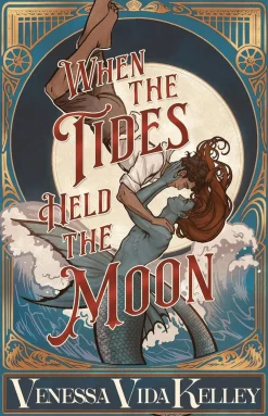 Venessa Vida Kelley When the Tides Held the Moon* Lgbtq+