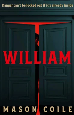 Mason Coile William: An up-all-night slice of Halloween horror for fans of Stephen King, Black Mirror, and Frankenstein* Grøssere