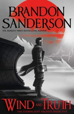 Brandon Sanderson Brandon Sanderson^Wind and Truth: The brand new epic Stormlight Archive novel from the international bestseller