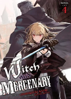 Chohokiteki Kaeru Light Novels^Witch and Mercenary (Light Novel) Vol. 4