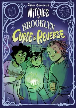 Sophie Escabasse Light Novels^Witches of Brooklyn: Curse and Reverse: (A Graphic Novel)
