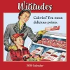 Wititudes 2026 Wall Calendar: Calories? You Mean Delicious Points* Kalendere