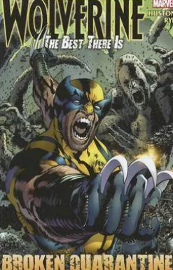 Charlie Huston Wolverine - The Best There Is: Broken Quarantine* Wolverine