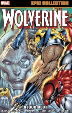 Eric Stephenson Wolverine Epic Collection: Blood Debt* Wolverine