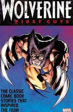 Chris Claremont Wolverine: First Cuts* Wolverine