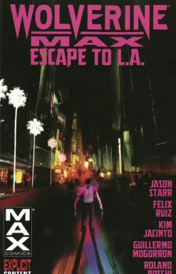 Jason Starr Wolverine^Wolverine Max Volume 2: Escape to L.A.