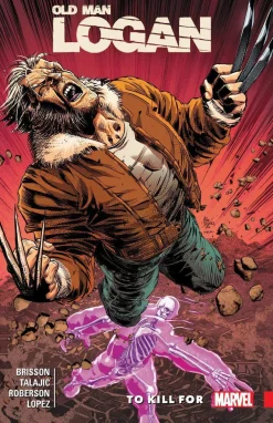 Dalibor Talajic Wolverine: Old Man Logan Vol. 8 - To Kill For* Wolverine