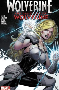 Charles Soule Wolverine: The Daughter of Wolverine* Wolverine