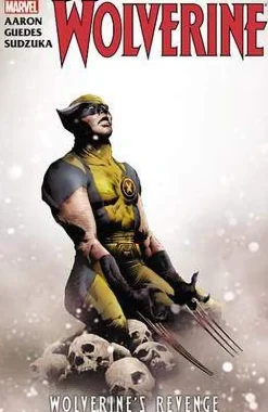 Jason Aaron Wolverine: Wolverine's Revenge* Wolverine