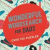 Eric Saunders Wonderful Wordsearch for Dads: Over 150 Puzzles* Spill Og Aktiviteter