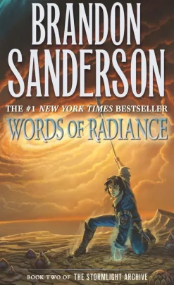 Brandon Sanderson Words of Radiance: Book Two of the Stormlight Archive* Brandon Sanderson