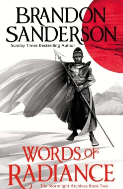 Brandon Sanderson Words of Radiance Part One: The Stormlight Archive Book Two* Brandon Sanderson