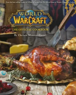 Chelsea Monroe-Cassel Kokebøker^World of Warcraft the Official Cookbook