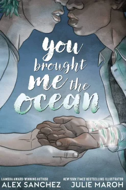 Alexander Hitz-Sanchez You Brought Me The Ocean: An Aqualad Graphic Novel* Lgbtq+