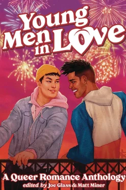 Anthony Oliveira Young Men in Love: A Queer Romance Anthology* Lgbtq+