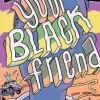 Ben Passmore Your Black Friend and Other Strangers* Biografier